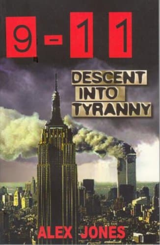 9-11: Descent Into Tyranny