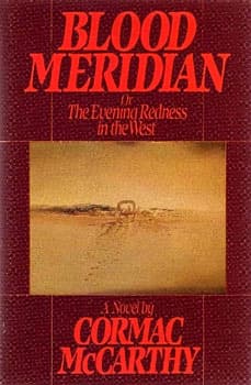 Blood Meridian, or the Evening Redness in the West