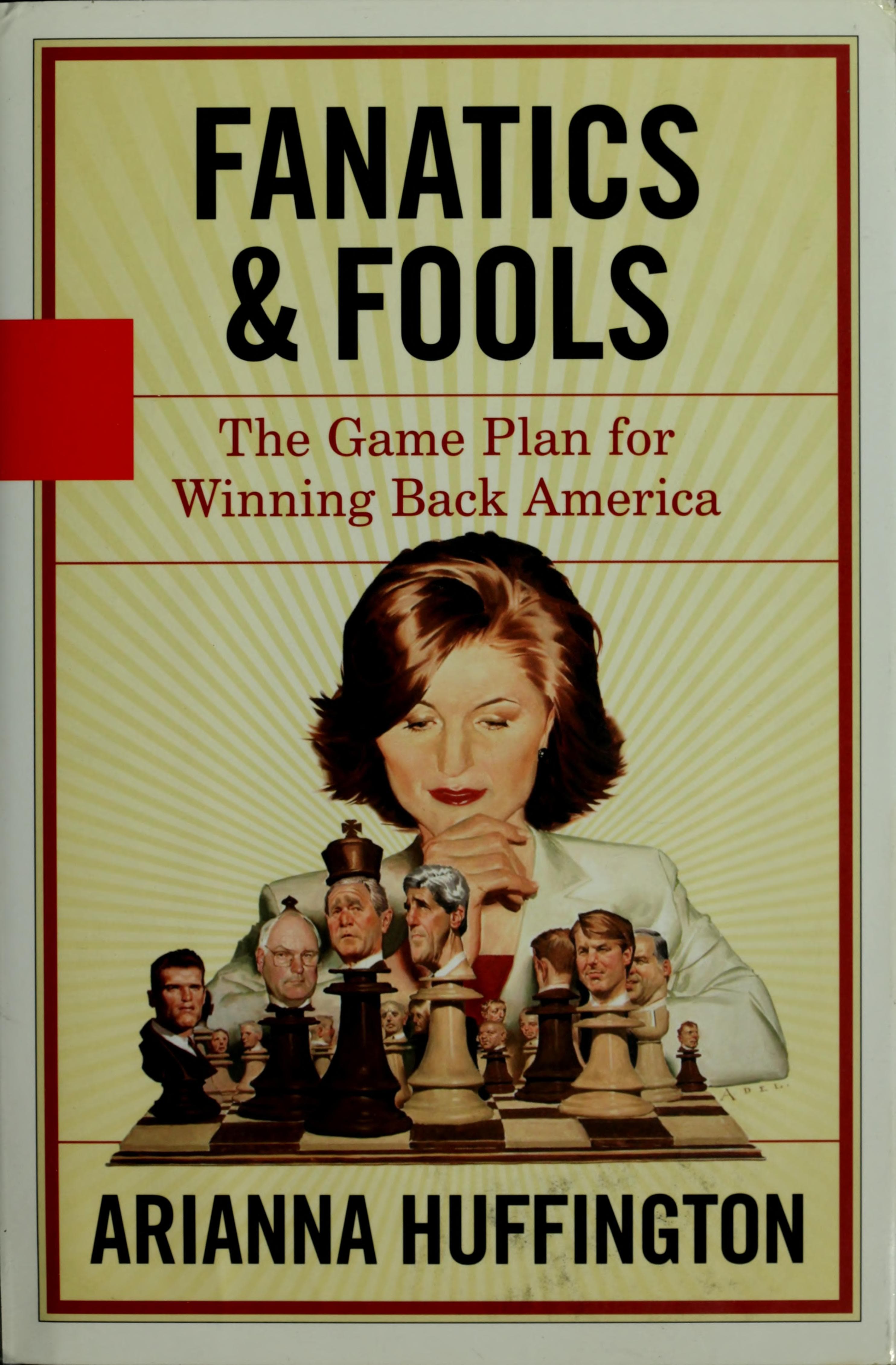 Fanatics and Fools: The Game Plan for Winning Back America