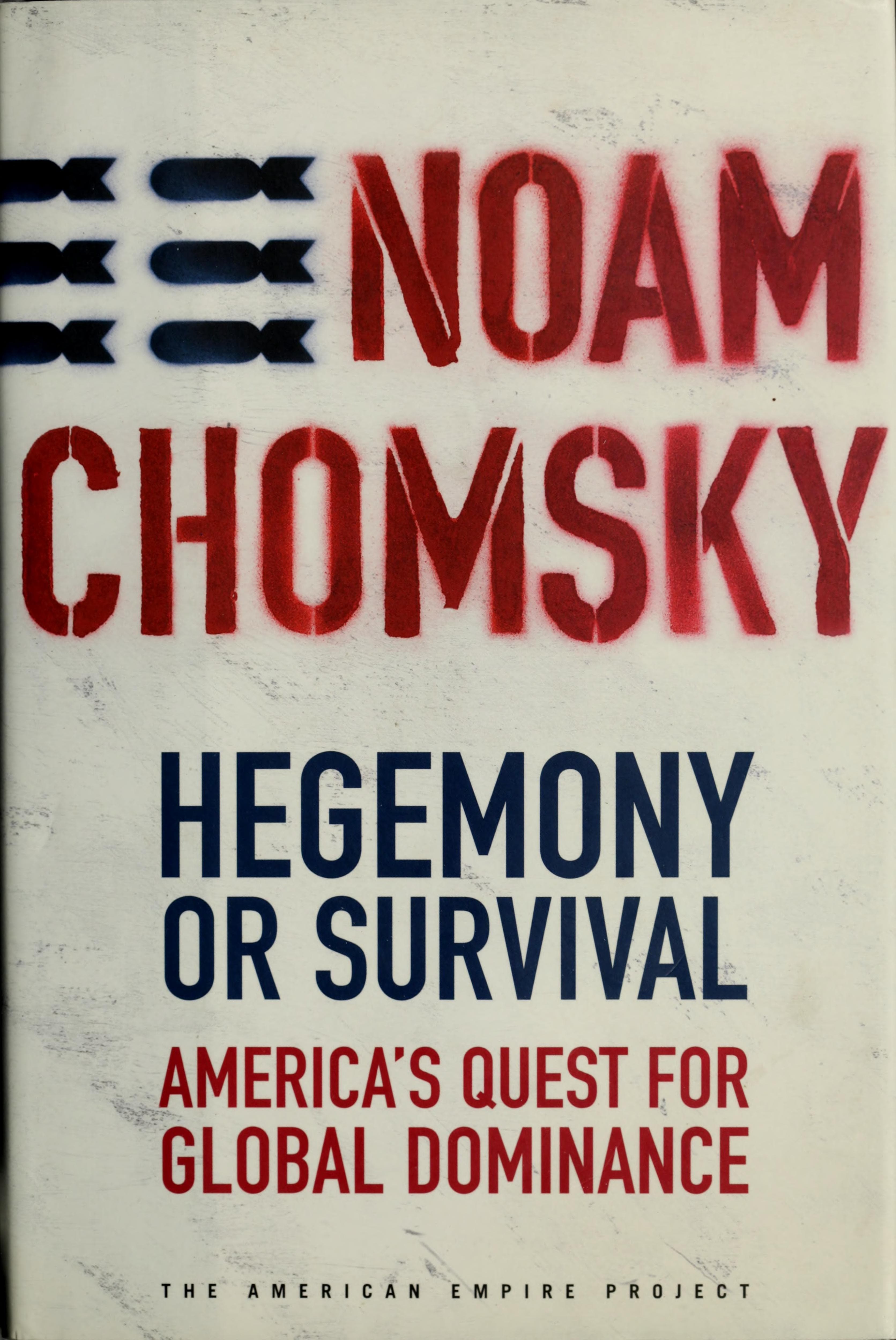 Hegemony or Survival