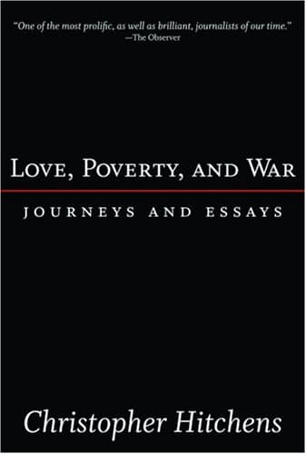 Love, Poverty, and War: Journeys and Essays