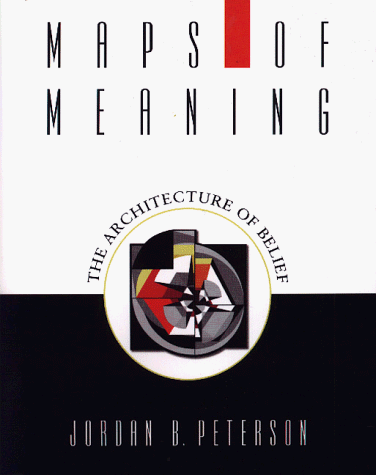 Maps of Meaning: The Architecture of Belief