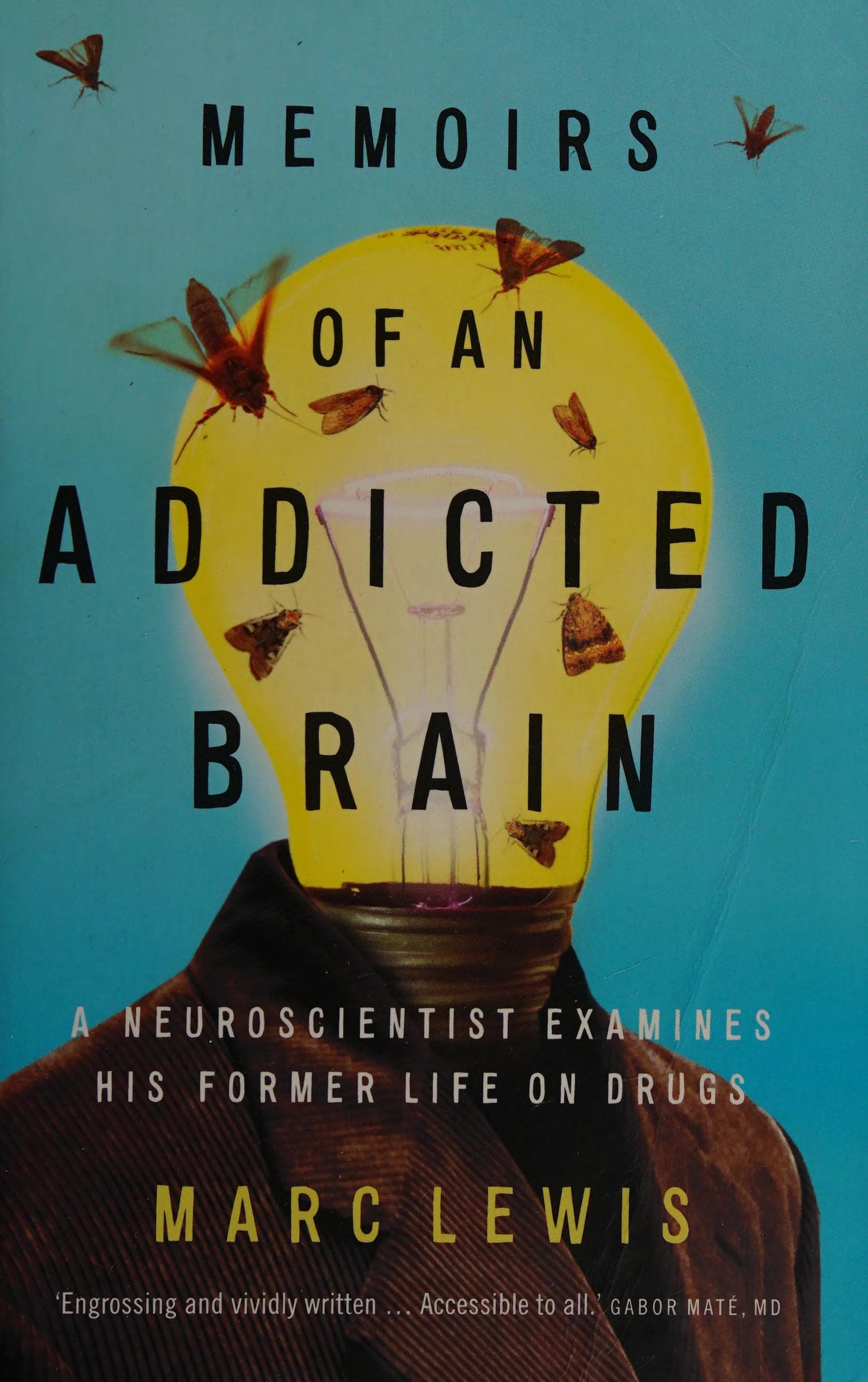 Memoirs of an Addicted Brain