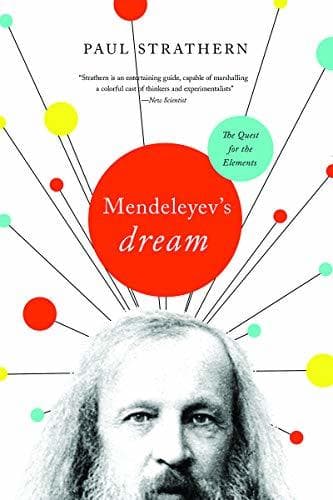 Mendeleyev's Dream: The Quest for the Elements