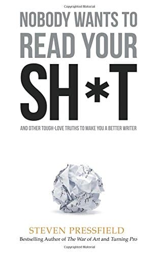 Nobody Wants to Read Your Sh*t