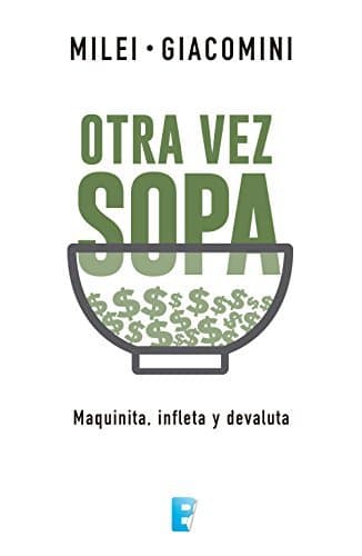 Otra vez sopa: maquinita, infleta y devaluta