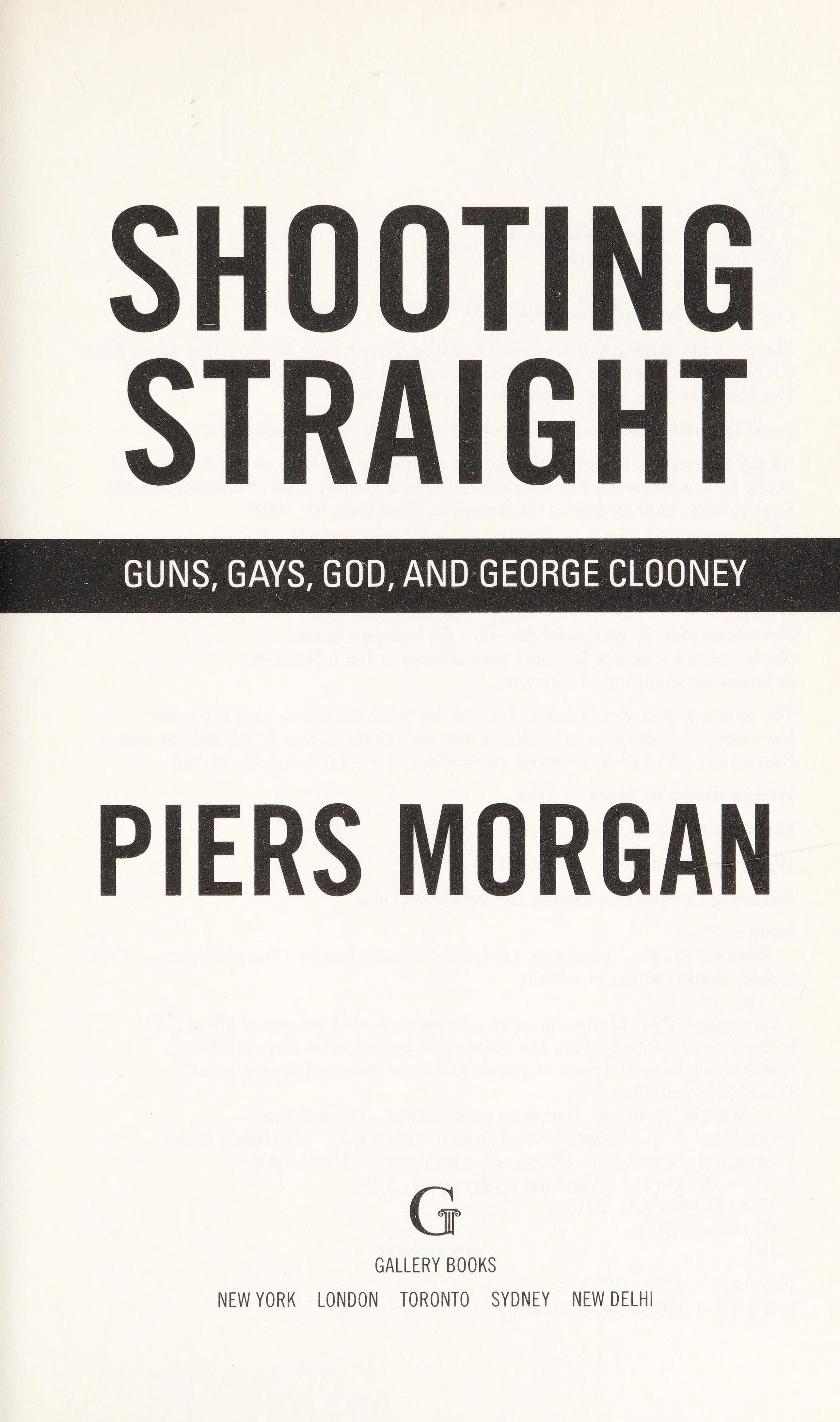Shooting Straight: Guns, Gays, God, and George Clooney
