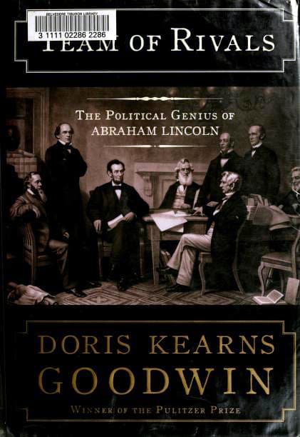 Team of Rivals: The Political Genius of Abraham Lincoln