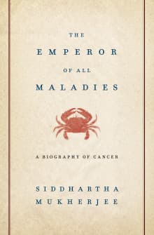The Emperor of All Maladies