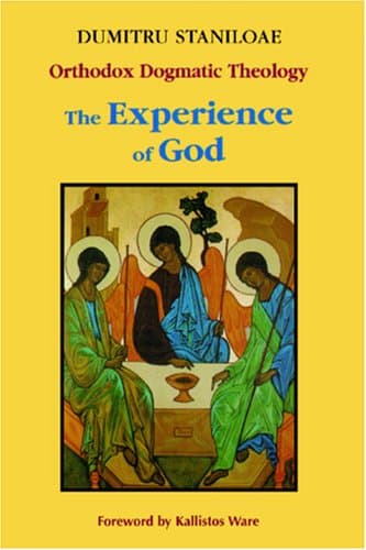 The Experience of God: Orthodox Dogmatic Theology