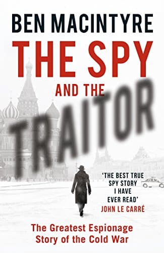 The Spy and the Traitor
