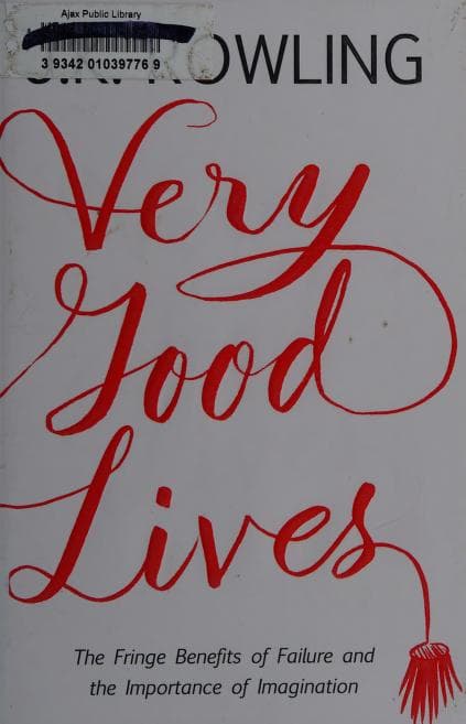 Very Good Lives: The Fringe Benefits of Failure and the Importance of Imagination