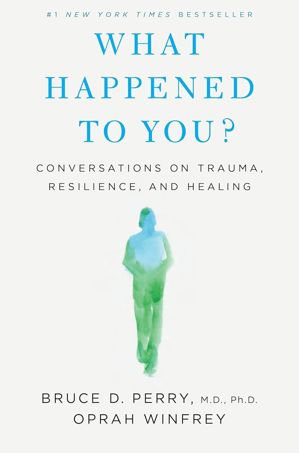 What Happened to You?: Conversations on Trauma, Resilience, and Healing